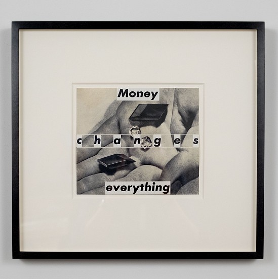 Barbara Kruger, Untitled (Money changes everything)
1993, mixed media/paper
